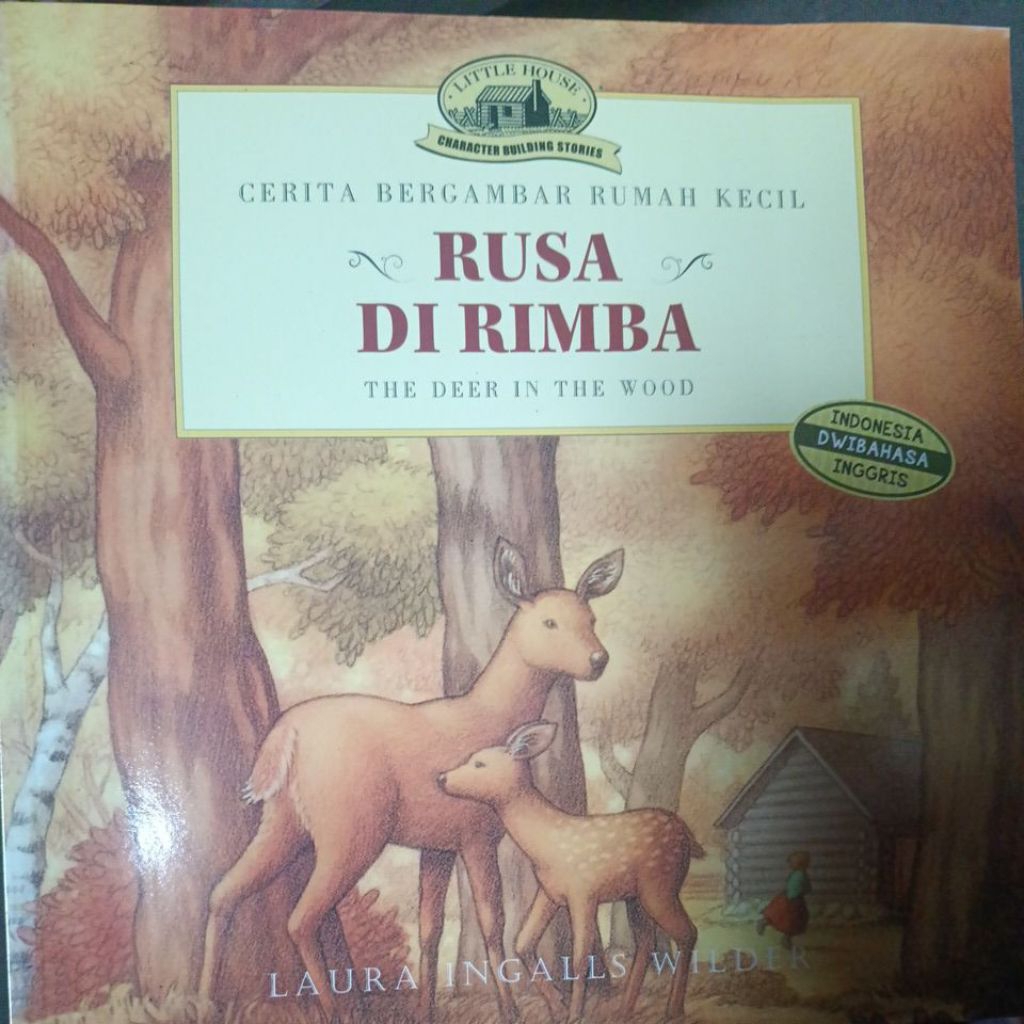 Buku Cerita bergambar Rumah Kecil  Rusa Di Rimba (Dwibahasa Indonesia-Inggris)