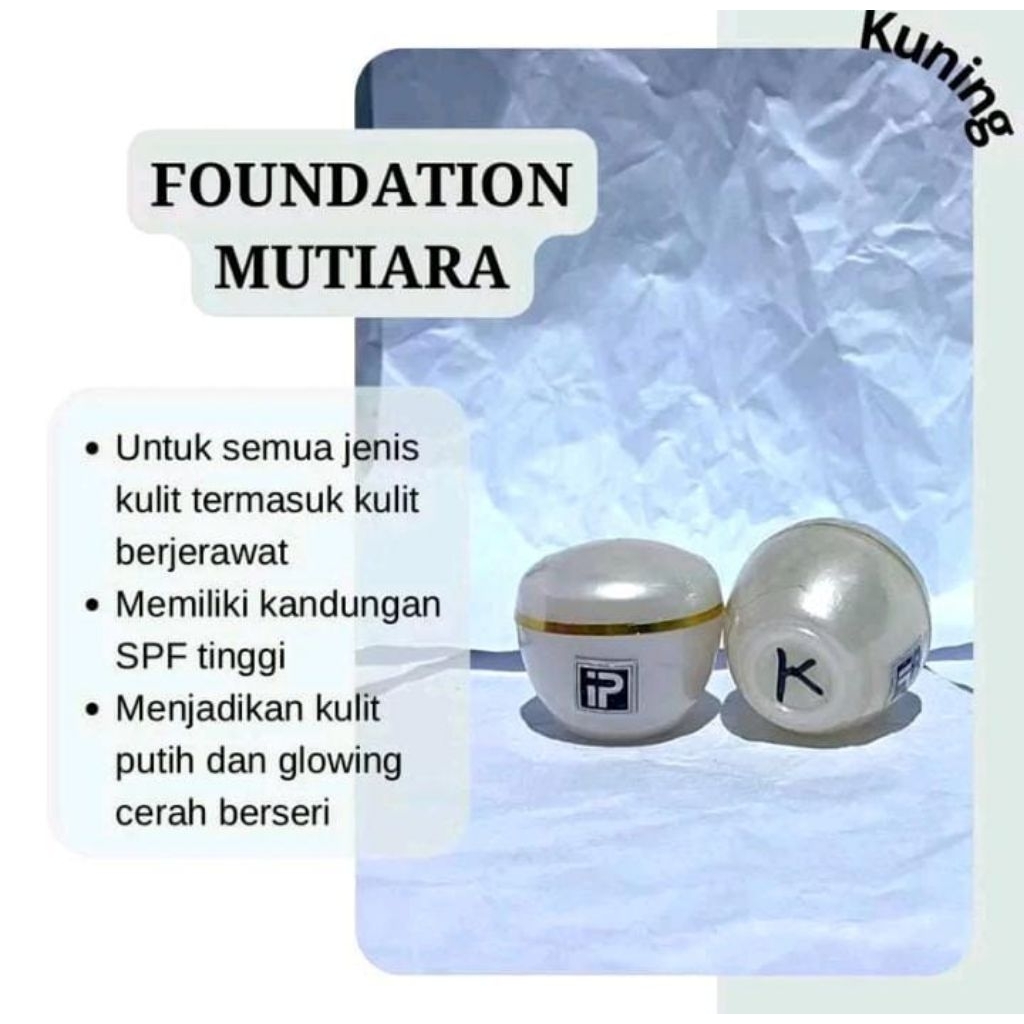 FOUNDATION MUTIARA IPUNG BESAR