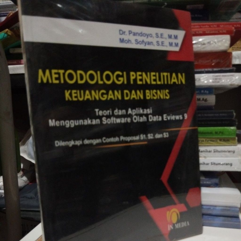 Metodologi Penelitian Keuangan dan Bisnis Teori Aplikasi Menggunakan Software Olah Data Eviews 9 Pan