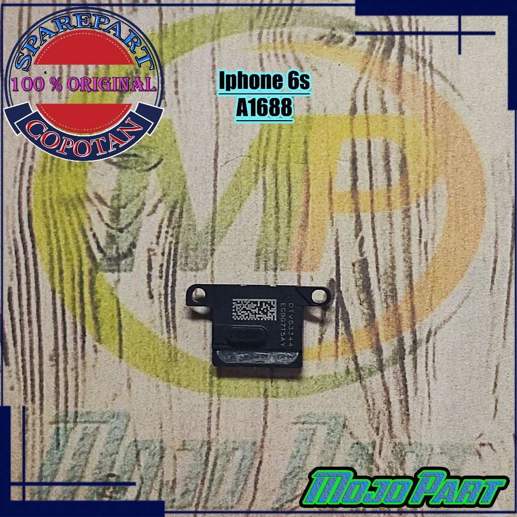 IPHONE 6S Earpiece Speaker Telinga Spiker Dengar Speker Atas Original Copotan | Mojo Part