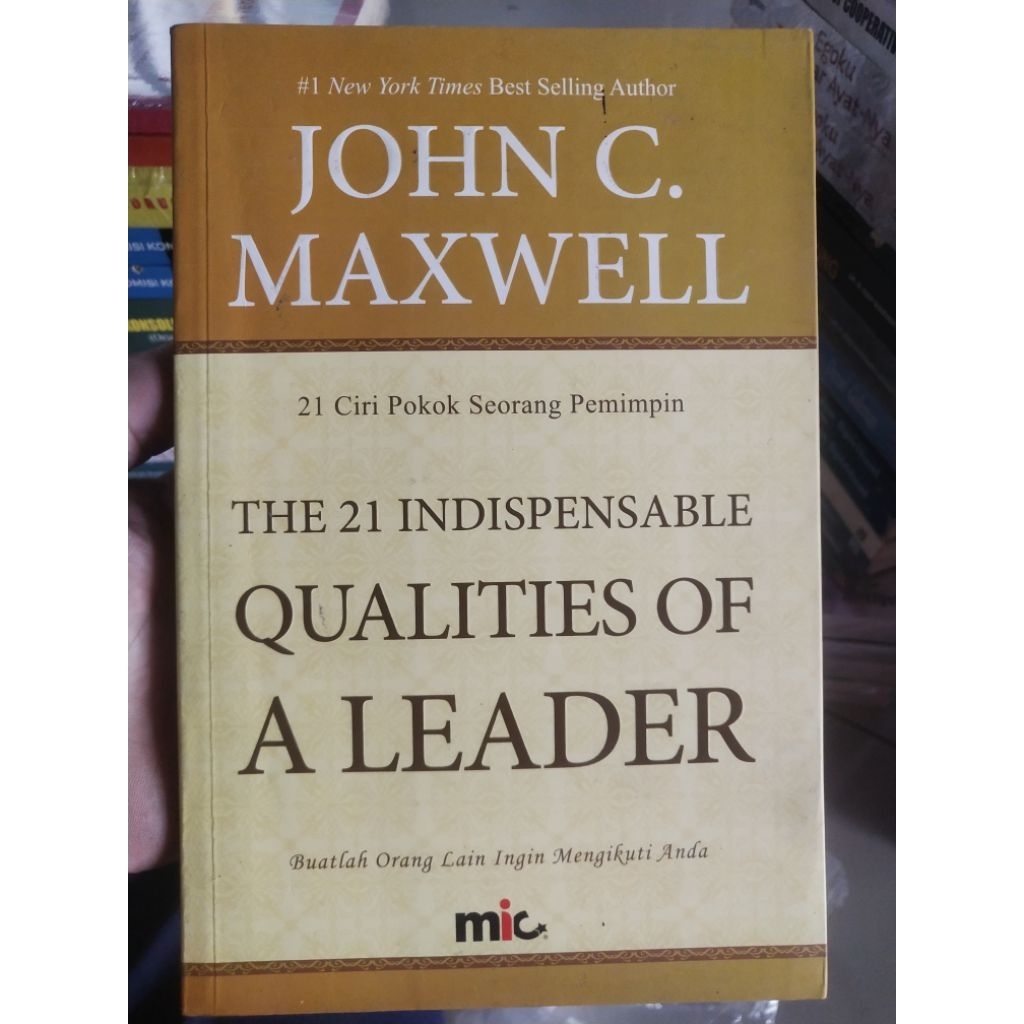 THE 21 INDISPENSABLE QUALITIES OF A LEADER