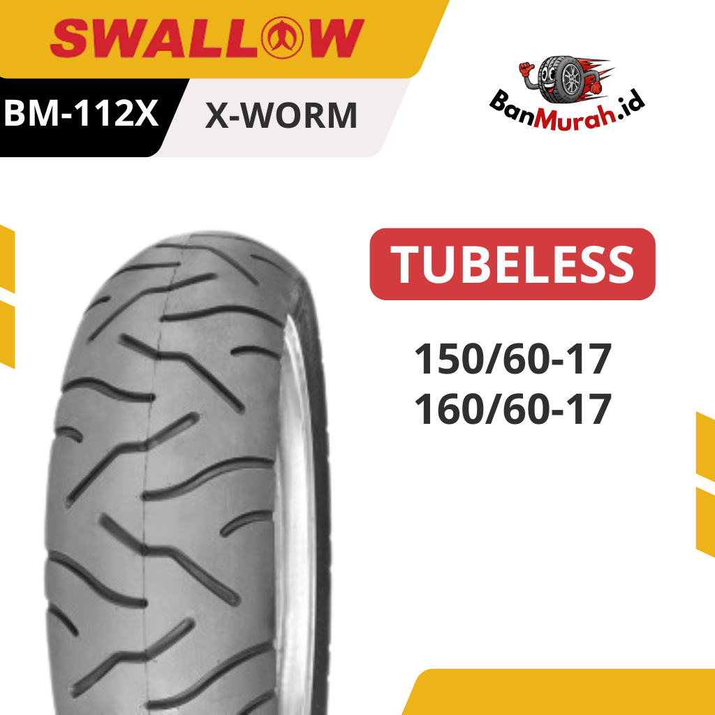 Ban Luar Motor (TUBELESS) Swallow BM-112 X X-WORM Ukuran 150/60 160/60 Ring 17 TUBELESS