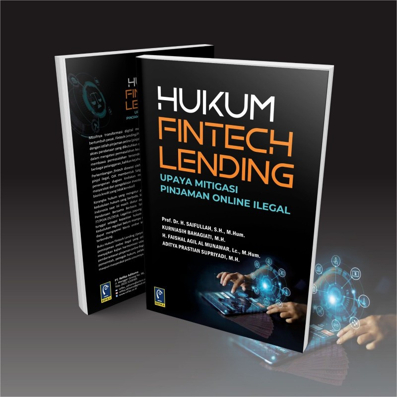 HUKUM FINTECH LENDING: UPAYA MITIGASI PINJAMAN ONLINE ILEGAL  Saifullah