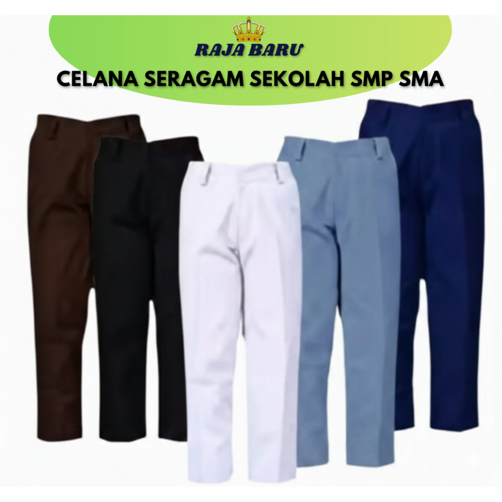 Celana Seragam Sekolah SMP SMA Pria – Bahan Tebal Premium – Hitam / Putih / Abu / Biru / Coklat