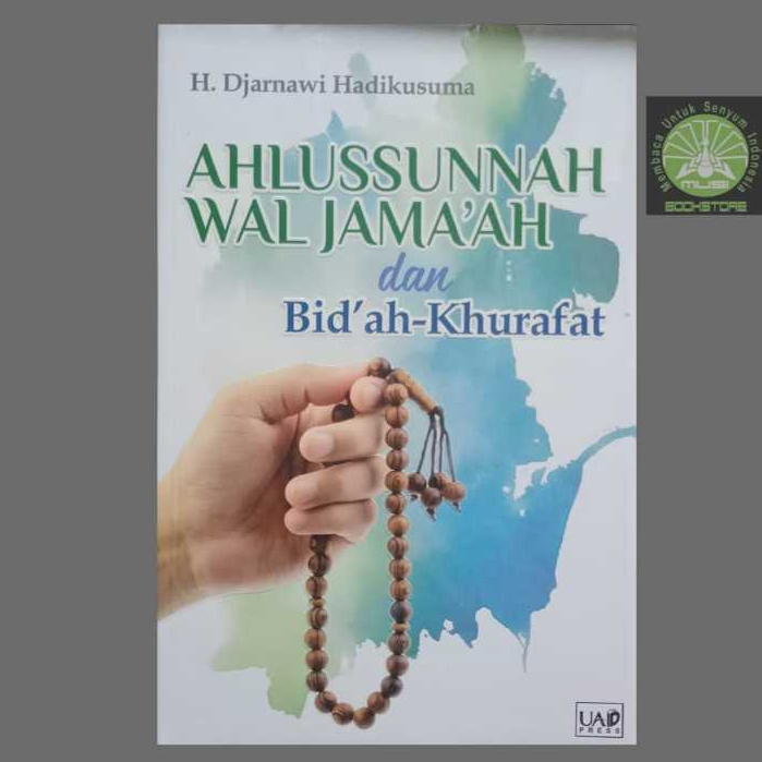 Buku Ahlussunnah Wal Jamaah dan Bidah-Khurafat - H Djarnawi Hadikusuma - UAD Press Musibookstore Ori