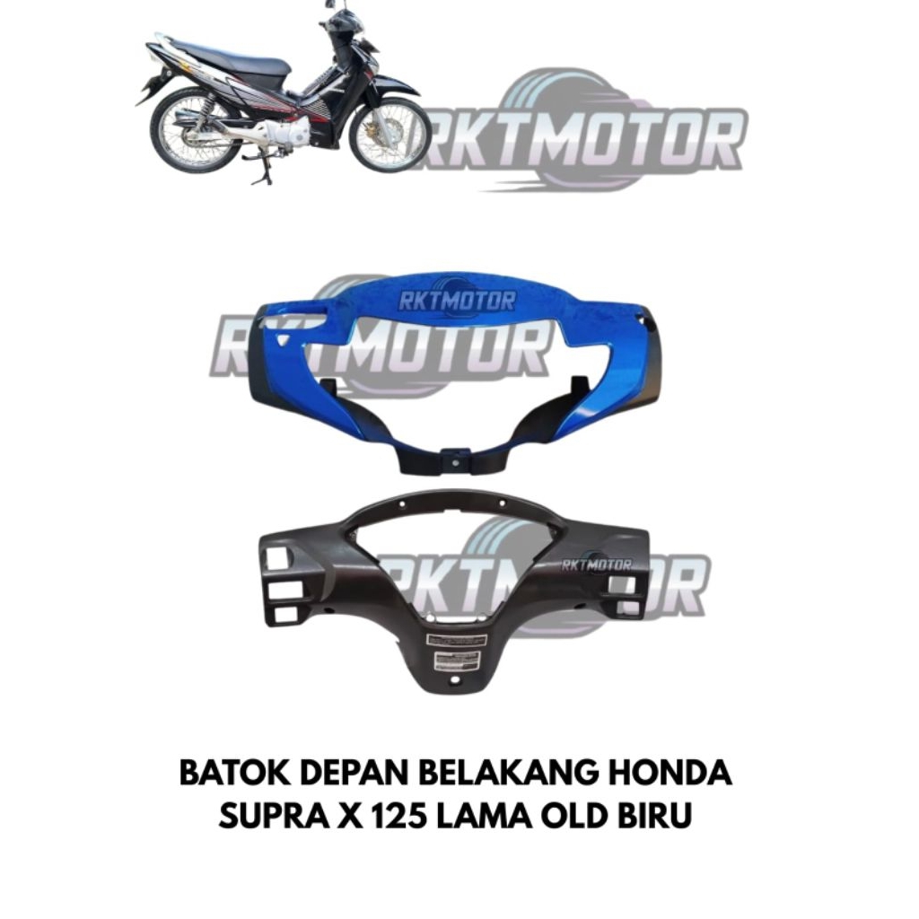 BATOK DEPAN BELAKANG SUPRA X 125 LAMA OLD BIRU // BATOK AB SUPRA X 125 LAMA BIRU