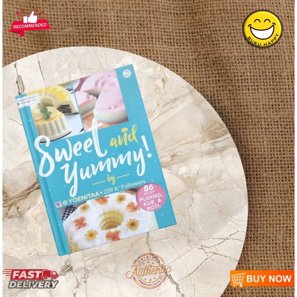Buku Resep Sweet and Yummy; 86 Resep Puding, Kue, Roti - yoenitaa