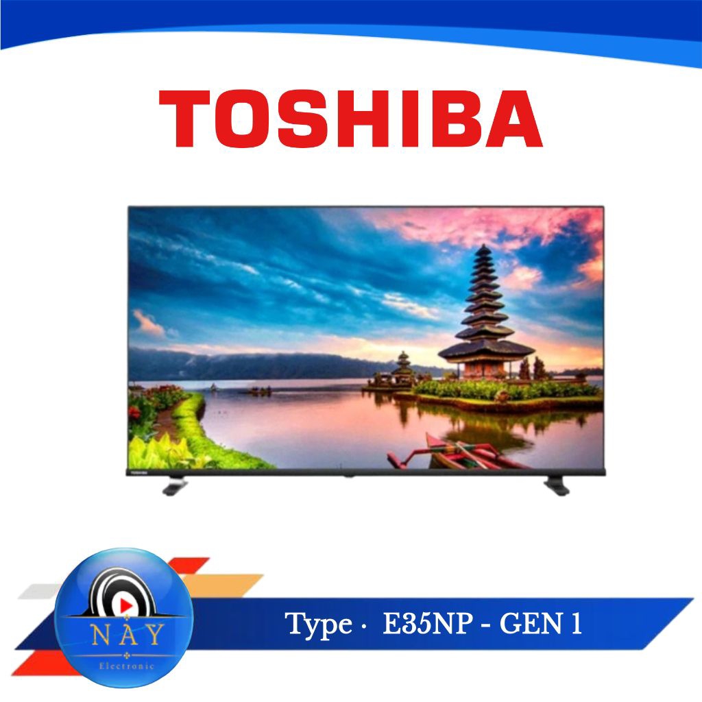 TOSHIBA 40E35NP GEN 1 / 40E35 FULL HD ANDROID TV 40 inch