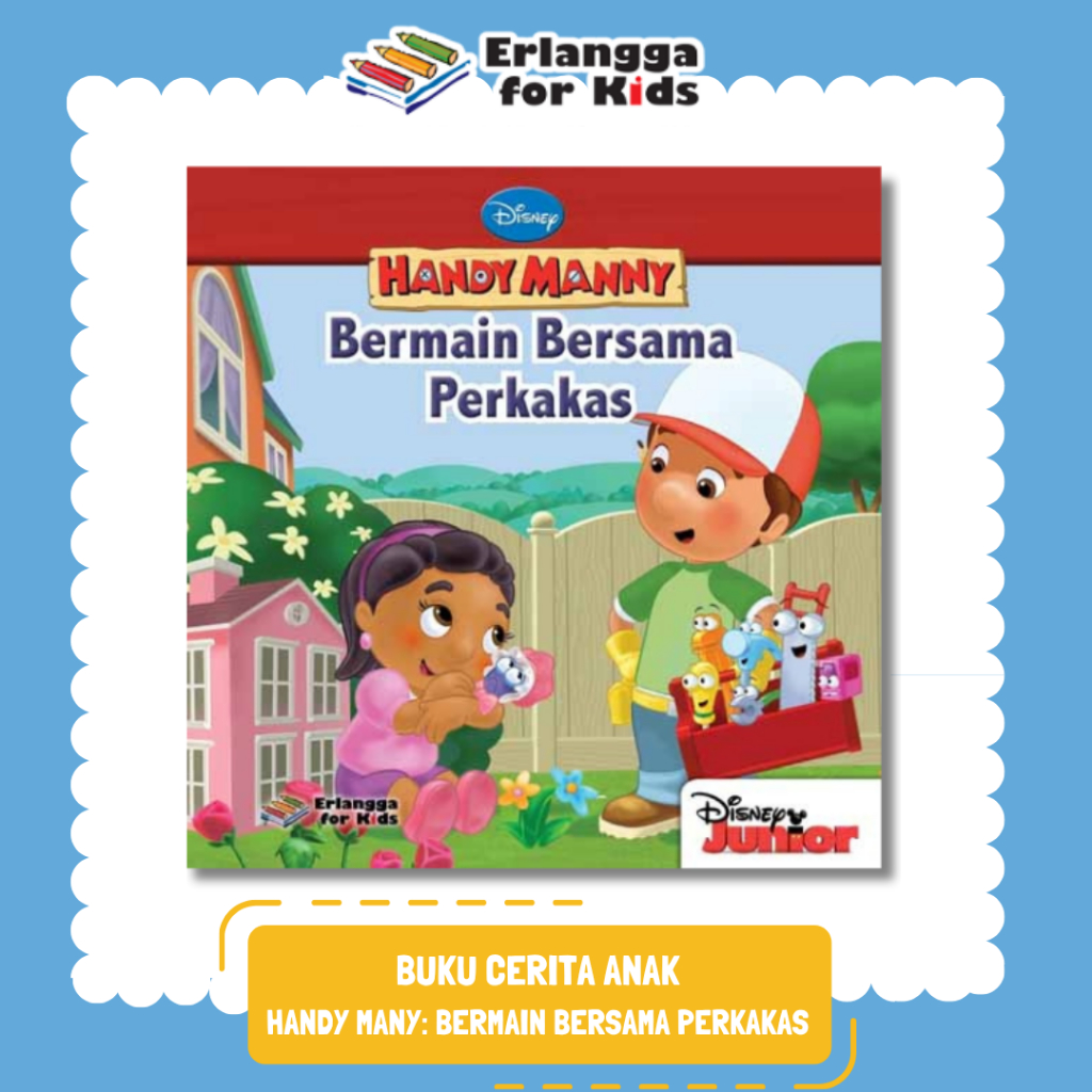 [Erlangga] Buku Cerita Anak Bergambar Seri Handy Manny: Bermain Bersama Perkakas