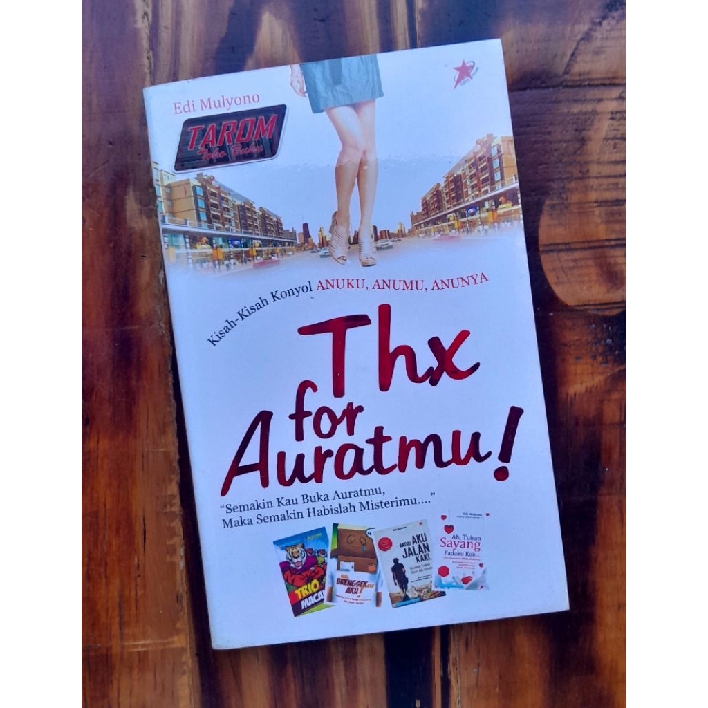 Thx for AURATMU... (Kusah-Kisqh Konyol Anuku, Anumu, Anunya) : Edi Mulyono