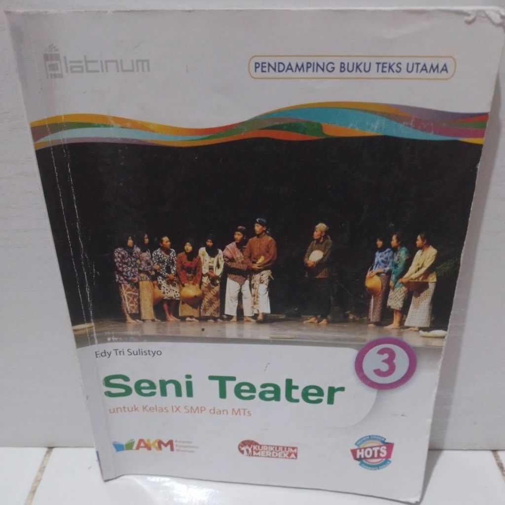 BUKU SENI TEATER UNTUK KELAS 9-3-IX SMP/MTS KURIKULUM MERDEKA AKM HOTS