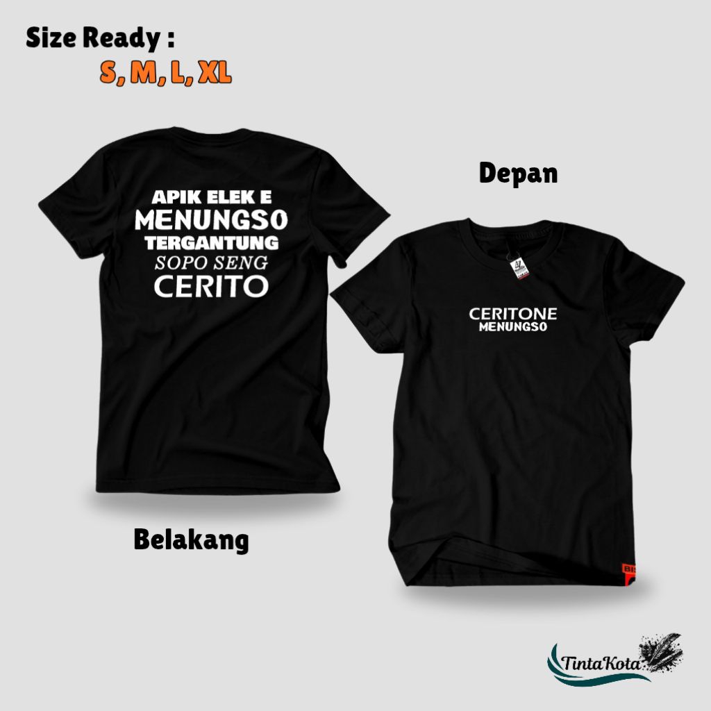 Kaos Jawa Lucu Ceritone Menungso – Kaos Sindiran Apik Elek E Gumantung Sopo Seng Cerito – Kaos Distr