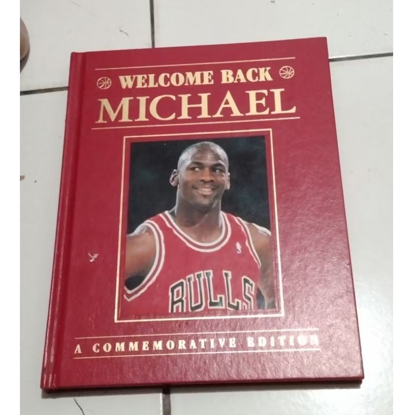 BUKU WELCOME BACK MICHAEL JORDAN A COMMEMORATIVE EDITION ORI