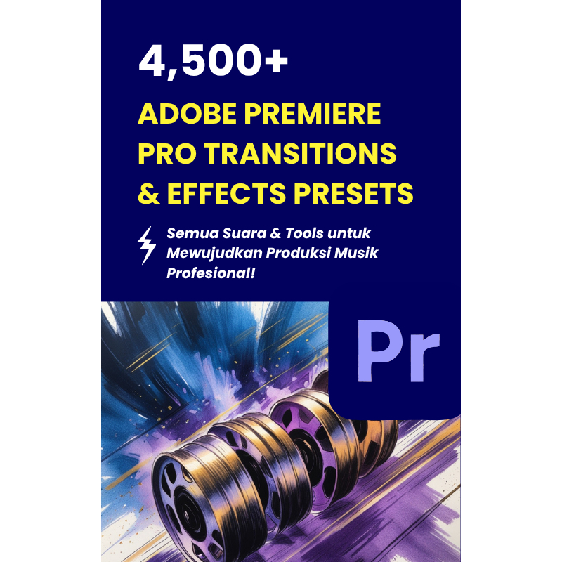ADOBE PREMIERE PRO TRANSISI DAN EFEK PRESETS