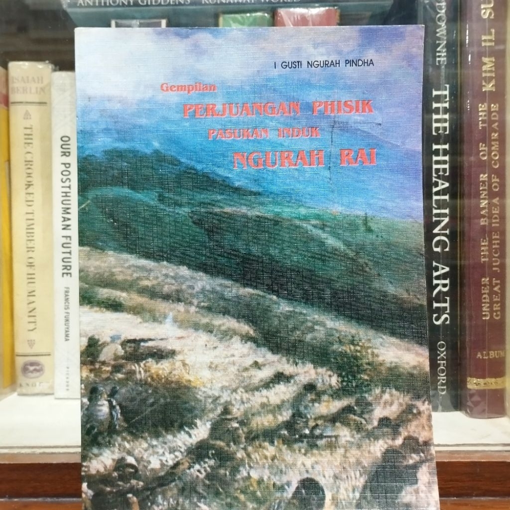 Gempilan Perjuangan Phisik Pasukan Induk Ngurah Rai - I Gusti Ngurah Pindha