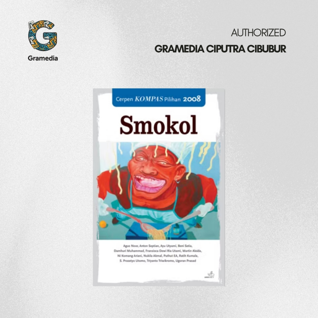 Gramedia Cibubur - Cerpen Kompas Pilihan 2008 – SMOKOL