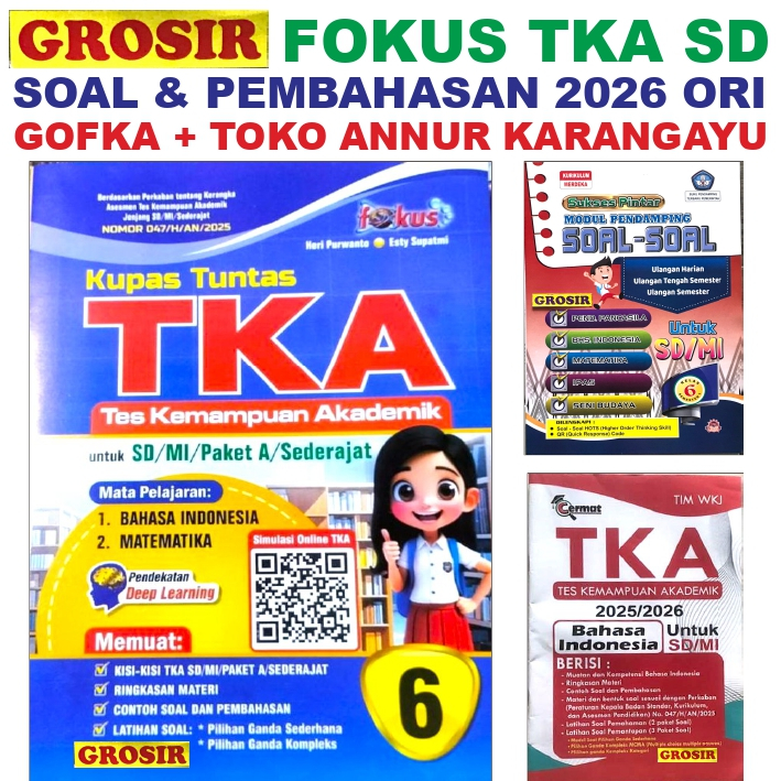 Gofka Fokus TKA SD & Kunci Grosir Kupas tuntas Tes Kemampuan Akademik SPM Plus Cermat Kelas 6 Gof Ri