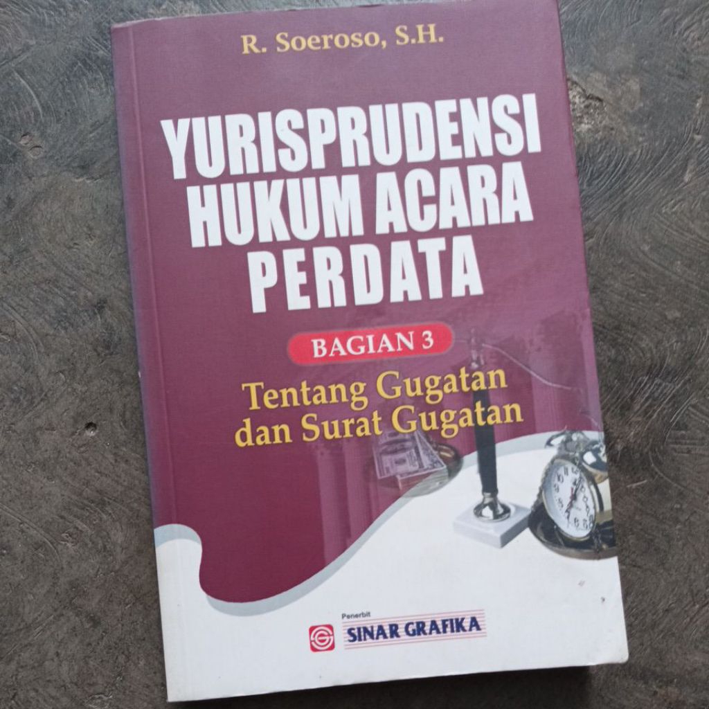 BUKU  YURISPRUDENSI HUKUM ACARA PERDATA BAGIAN 3 Tentang GUGATAN DAN SURAT GUGATAN