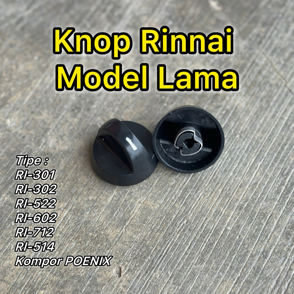 KNOP KOMPOR GAS RINNAI 522 KNOP MODEL LAMA / KNOP KOMPOR GAS 2 TUNGKU / PEMUTAR KOMPOR