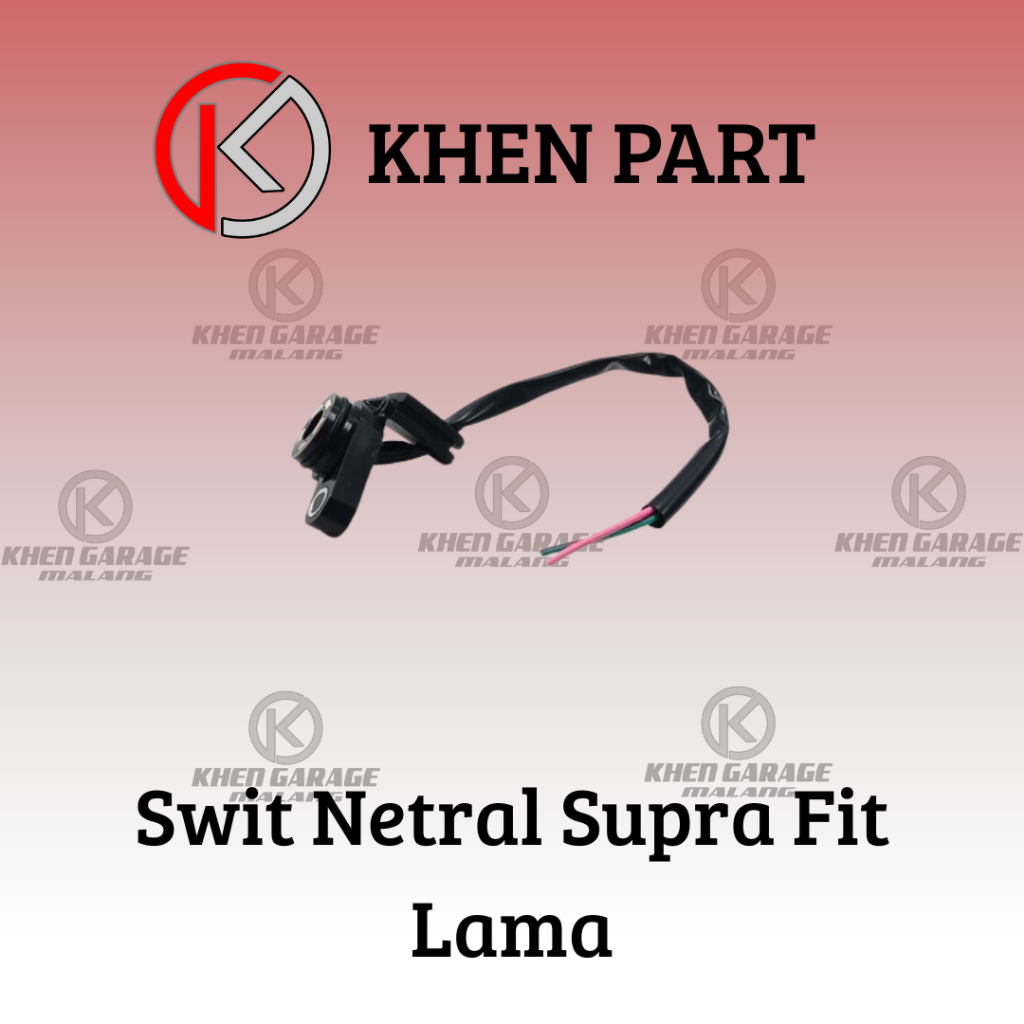 KHEN1597 Swit Netral Supra Fit Lama (Kabel 2) - Switch Suit Suwit Sensor Gigi Netral Supra Fit Lama 