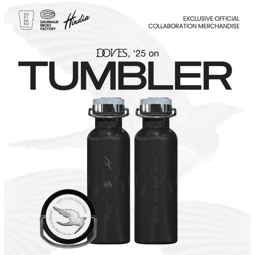 TUMBLER HINDIA DOVES ENCORE - by KOPI NAKO MERCH BAND