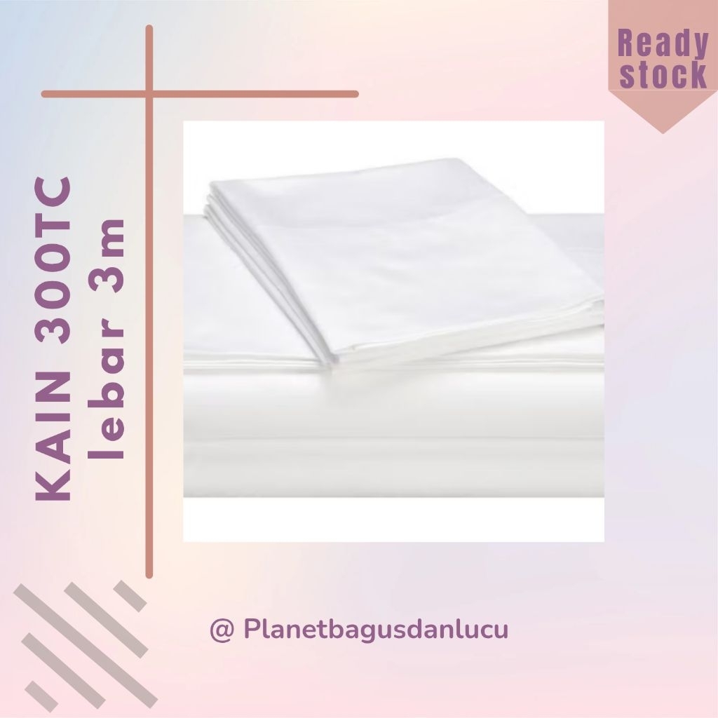 Kain meteran / kain hotel / kain 300TC / kain putih /kain halus / kain sprei