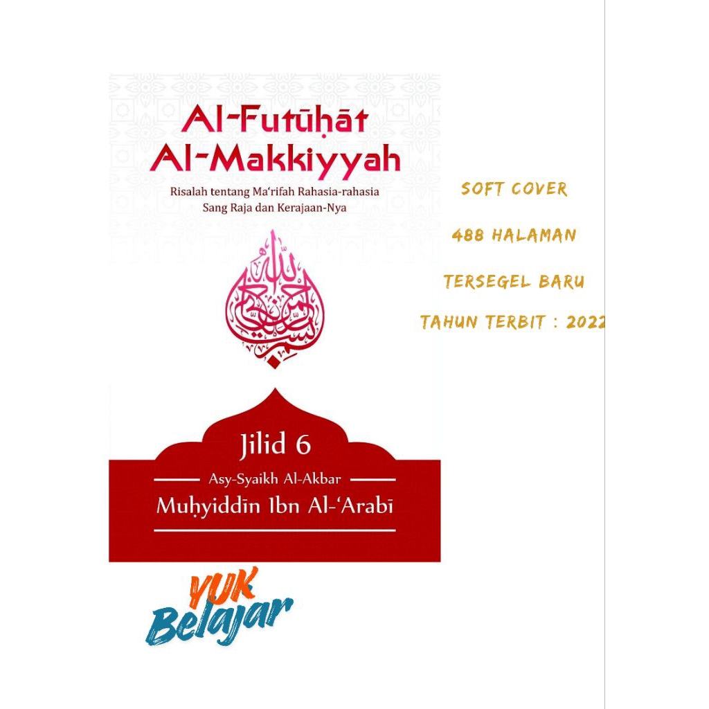 Al Futuhat Al Makiyyah jilid 6 Terjemah Bahasa Indonesia Syaikh Akbar Muhyiddin