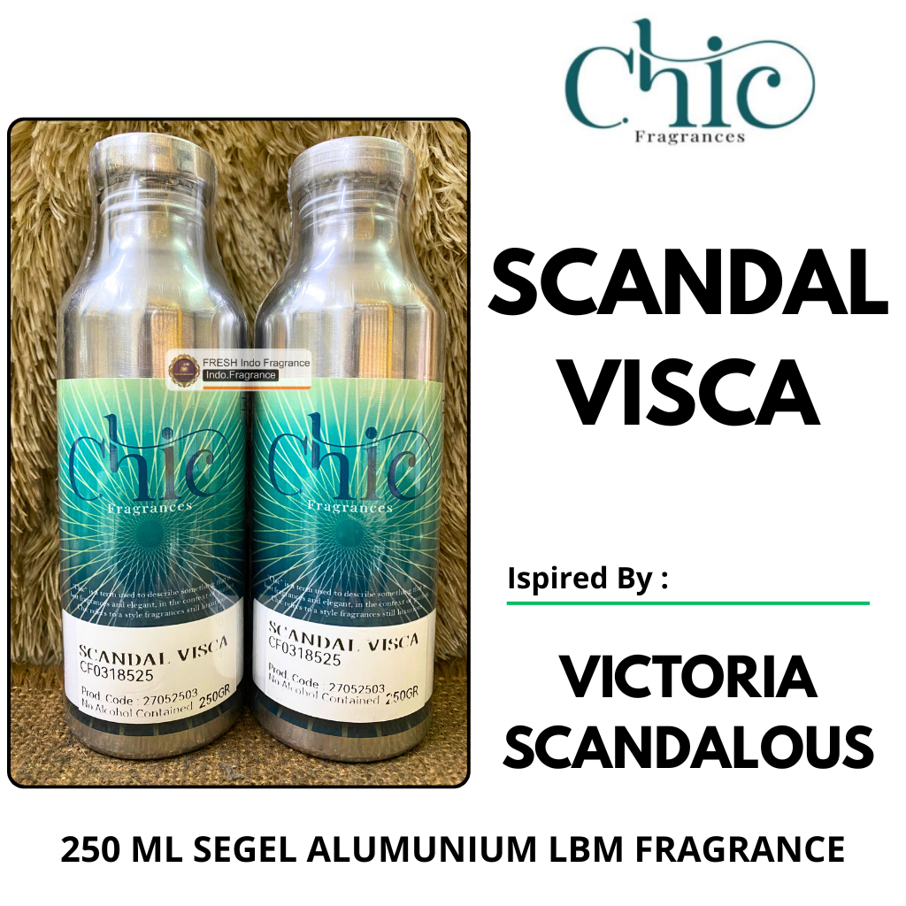 Bibit Parfum V SCANDALOUS ( 250 ML SEGEL Alumunium ) CHIC Fragrance SCANDAL VICA