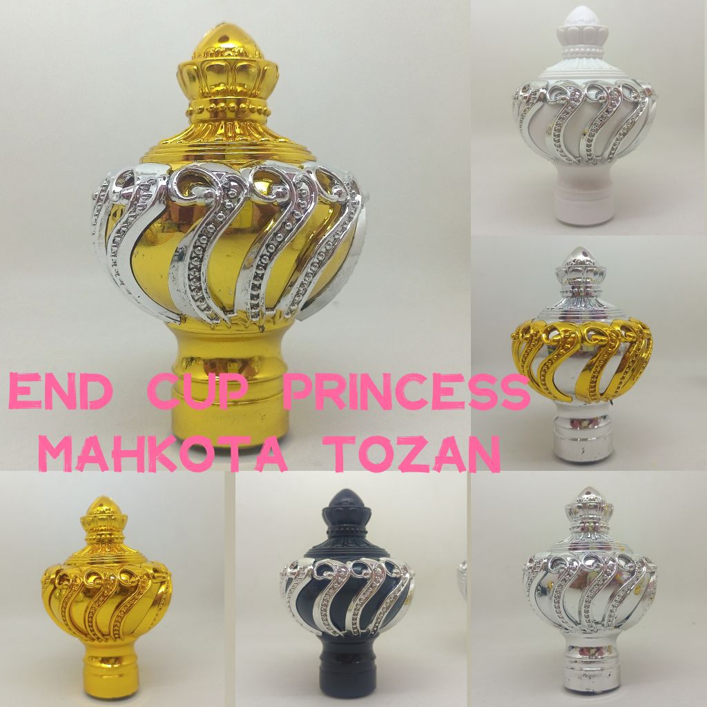 PRINCESS MAHKOTA TOZAN END CUP / PENUTUP BATANG GORDEN MODEL PRINCESS MAHKOTA TOZAN