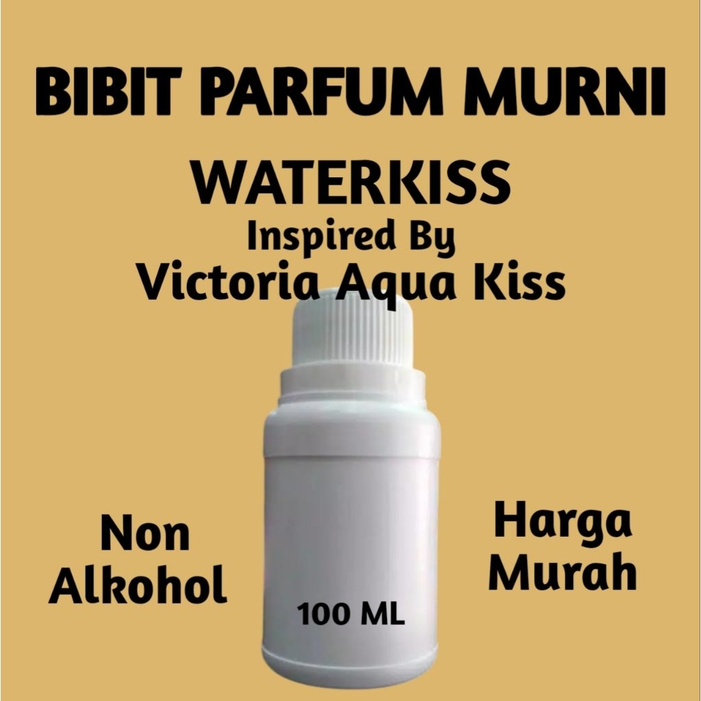 (100 Gram) Water Kiss Bell Bibit Parfum Murni Aroma Victoria Aqua Kiss