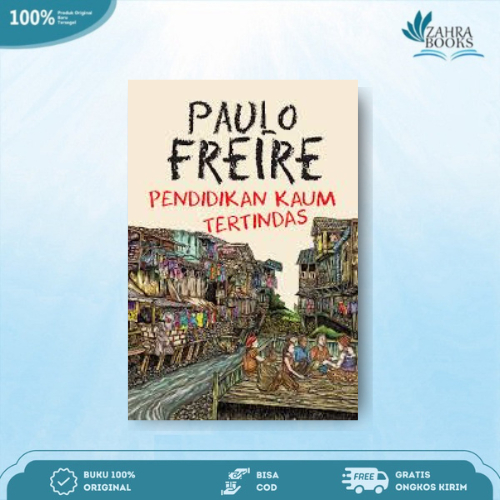 Buku Paulo Freire Pendidikan Kaum Tertindas - Paulo Freire - Narasi