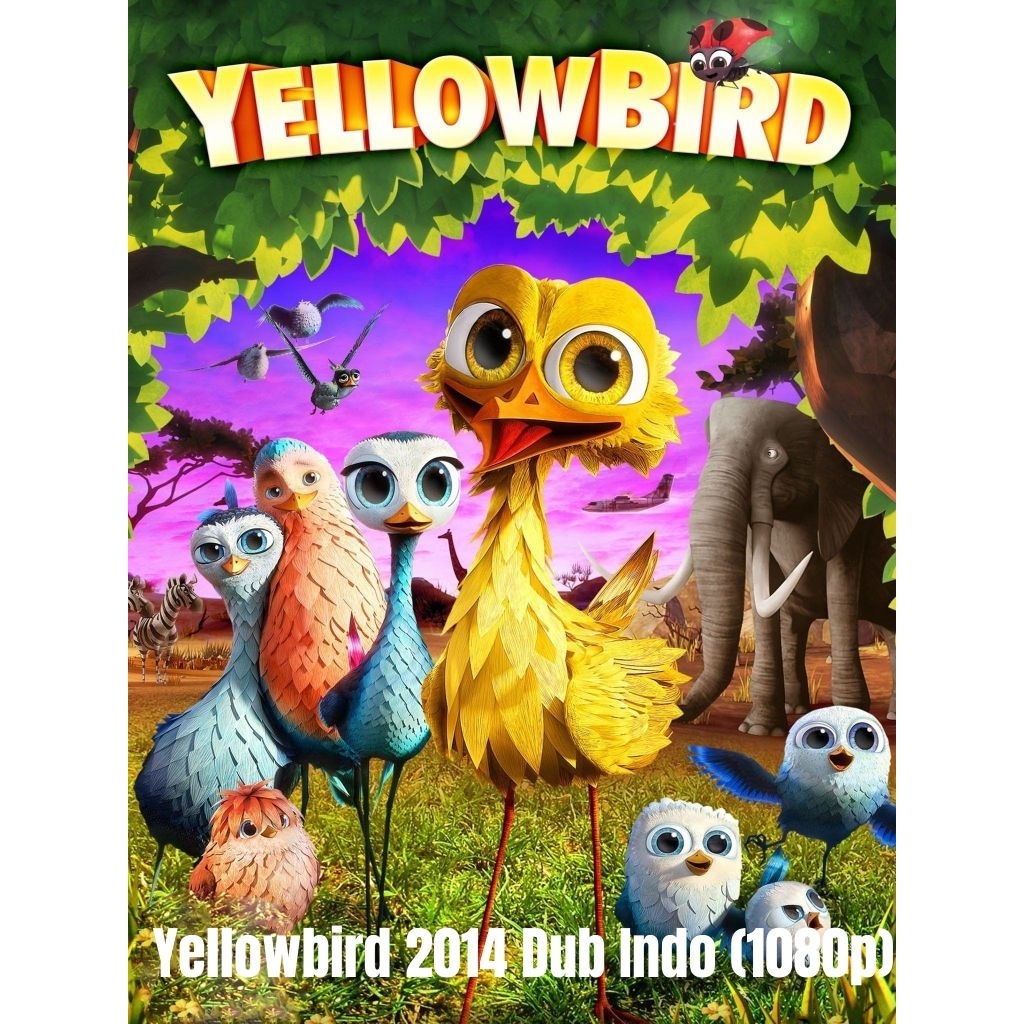 Yellowbird 2014 Dub Indo (1080p)/geoogle
