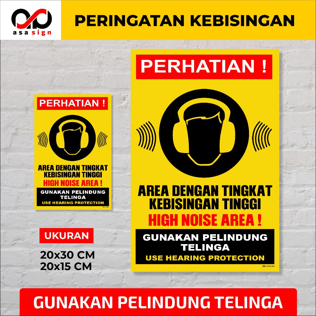 STIKER GUNAKAN PELINDUNG TELINGA, safety sign area dengan tingkat kebisingan tinggi