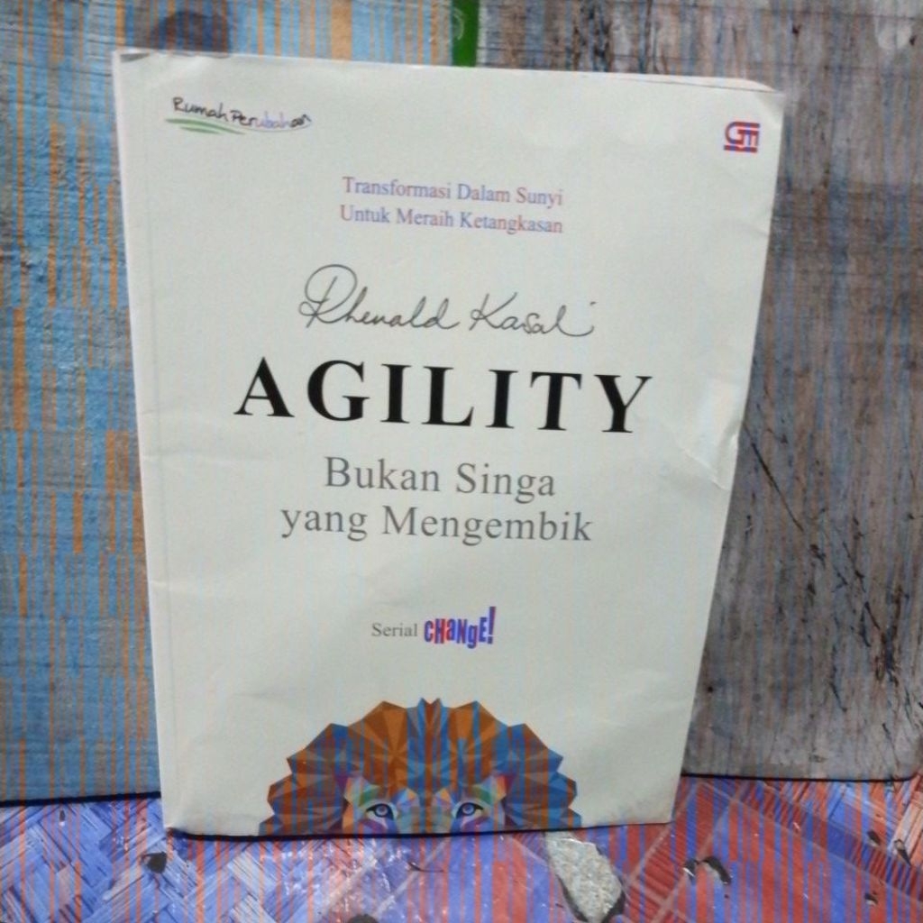 Rhenald Kasali Agility bukan Singa yang Mengembik serial Change