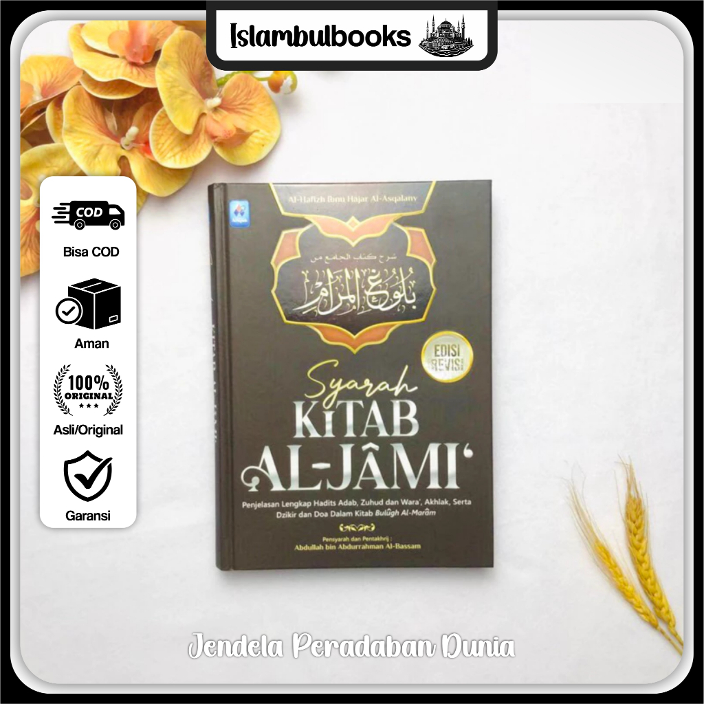 Syarah Kitab Al-Jami' Penjelasan Lengkap Hadits Adab Zuhud dan Wara' serta Dzikir dan Doa Ibnu Hajar