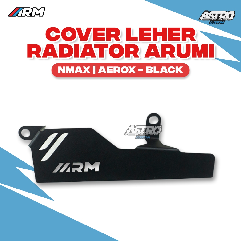 Cover Leher Radiator YAMAHA NMAX 155 NEW | AEROX 155 NEW FULL CNC ARUMI ARM