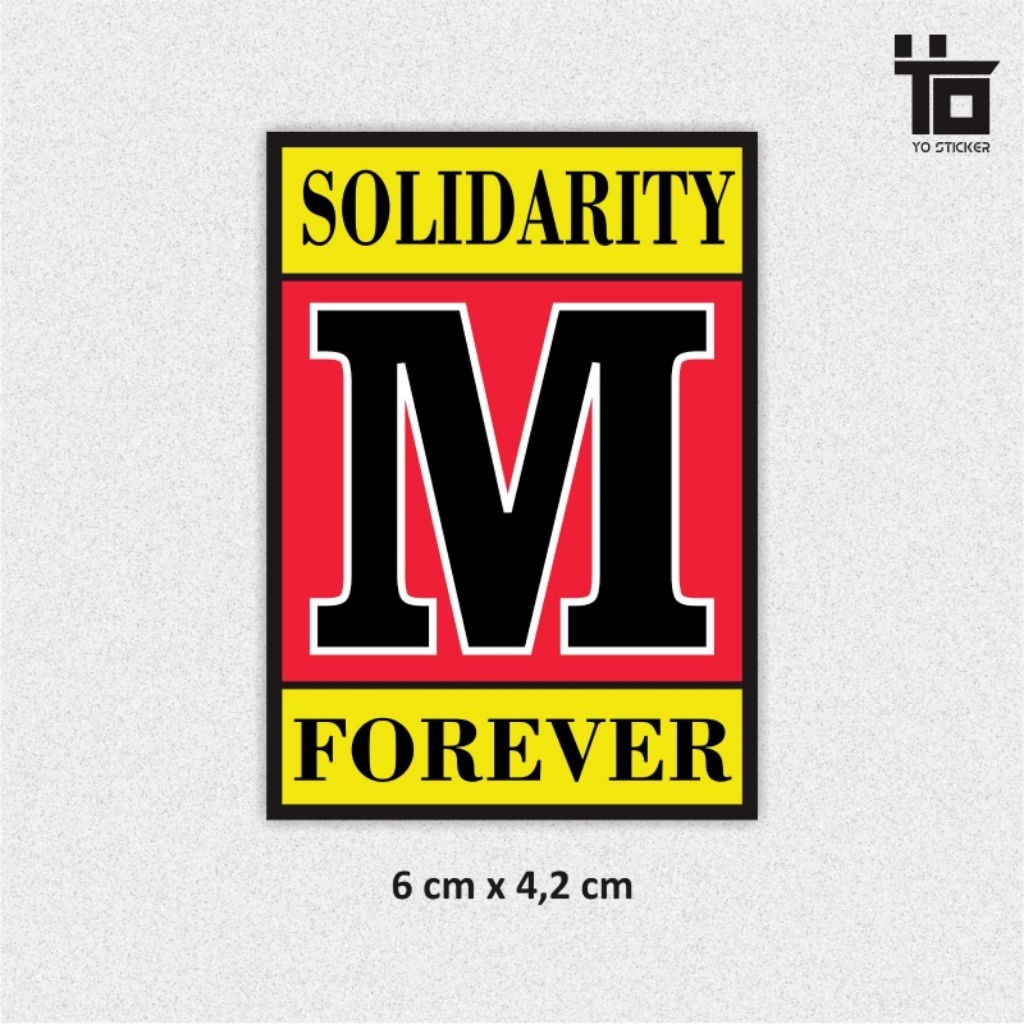 STICKER SOLIDARITY FOREVER/STICKER TEKNIK MESIN/TEKNIK MESIN