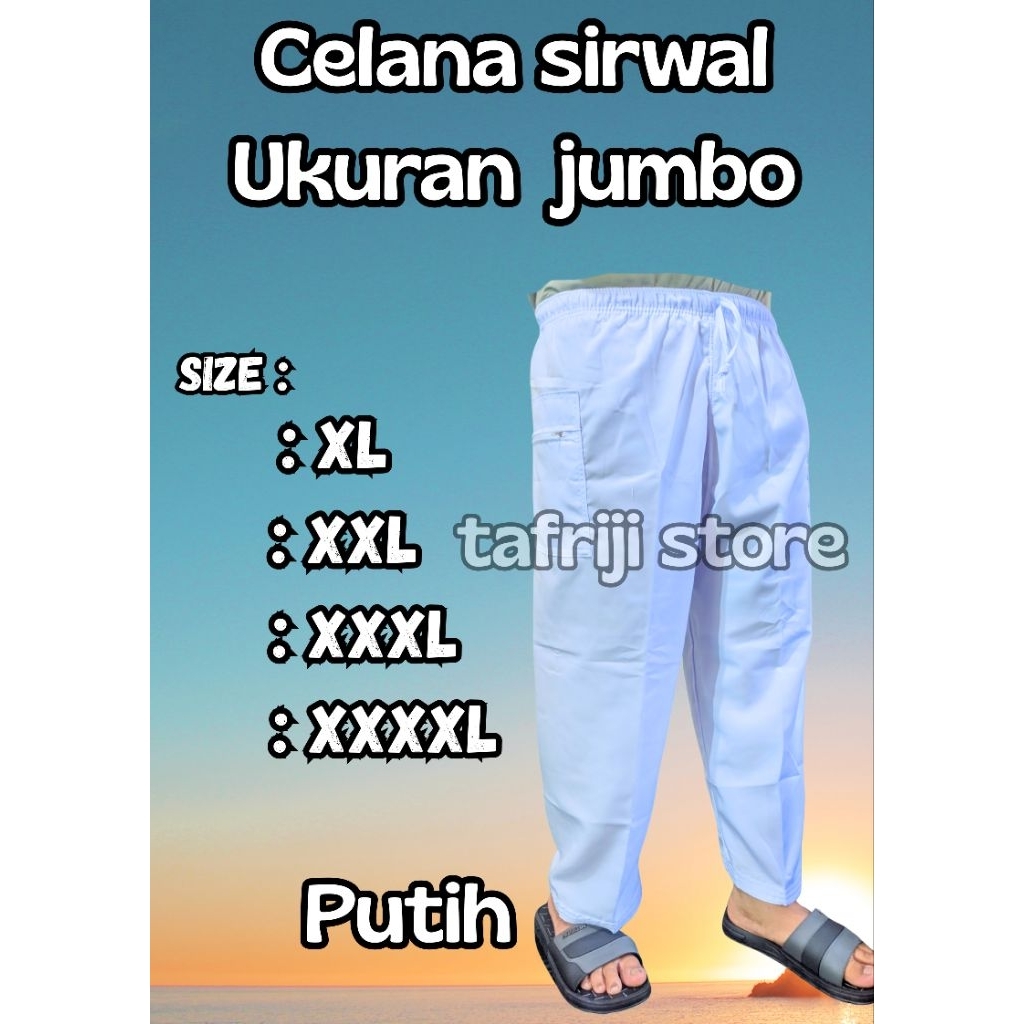 CELANA SIRWAL SIZE JUMBO CELANA KOMPRANG PANJANG PANGSI UMROH HAJI SILAT
