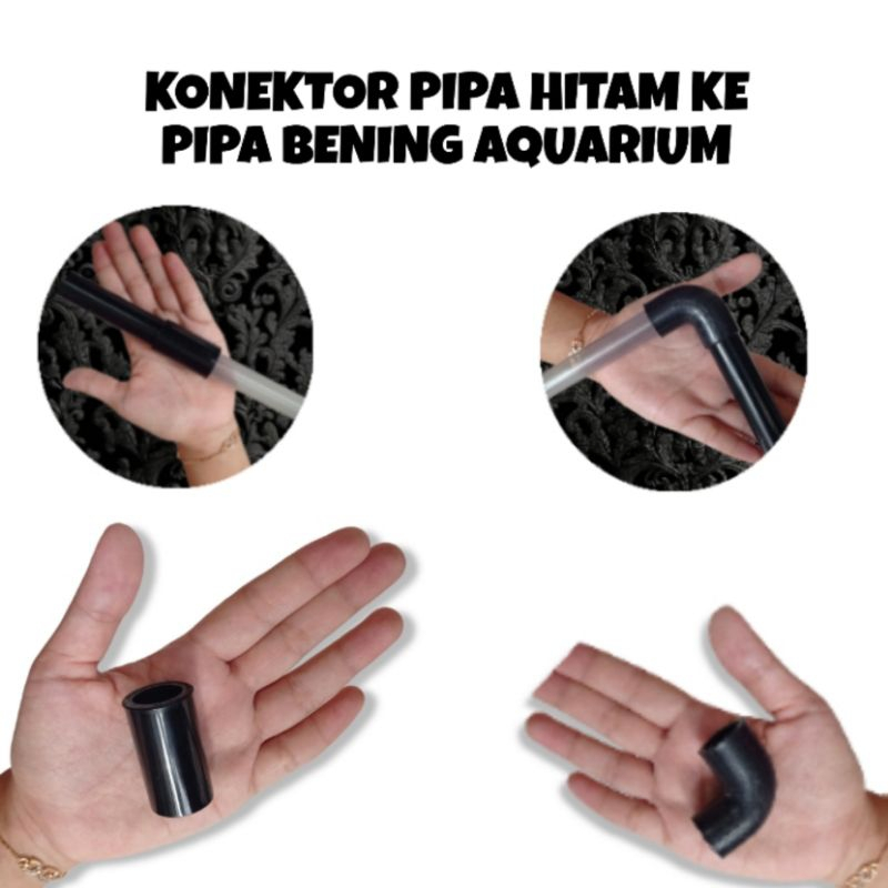 Konektor pipa hitam ke pipa bening aquarium