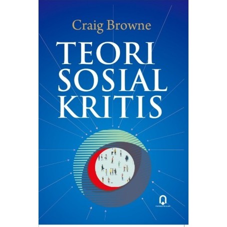 Teori Sosial Kritis - Craig Browne - PP