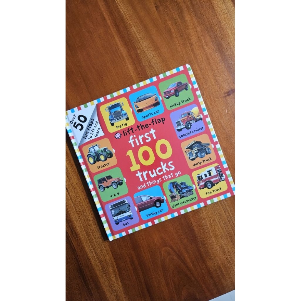 Priddy. lift the flap. First 100 Trucks and things that go