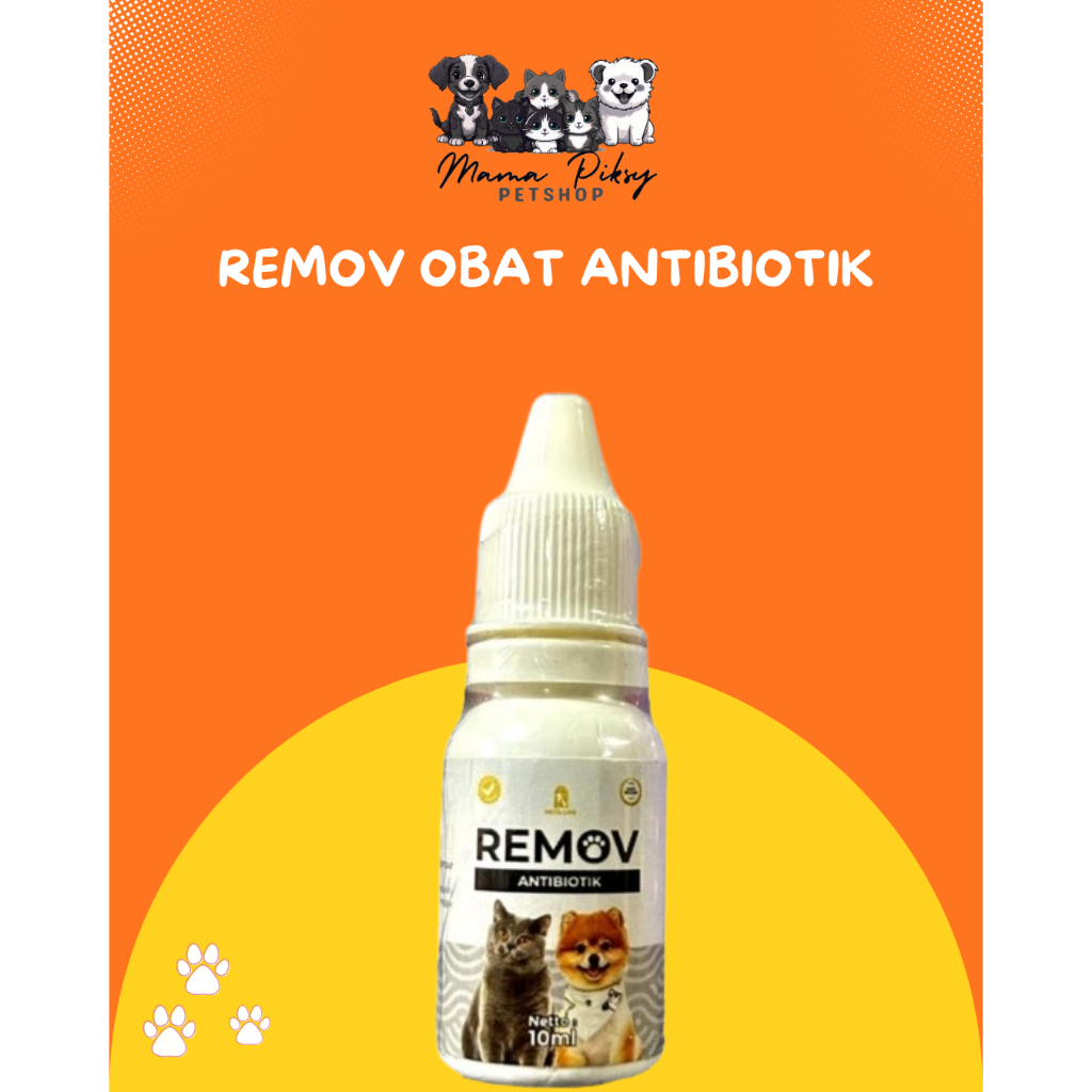 MAMA PIKSY ANTIBIOTIK UNTUK KUCING ANJING REMOV 10 ML OBAT ANTI RADANG KUCING ANJING ANTIBIOTIK