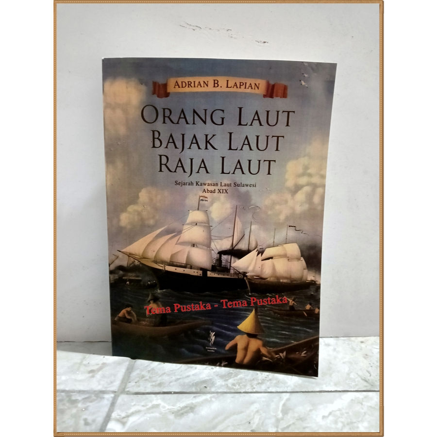 ORANG LAUT BAJAK LAUT RAJA LAUT - ADRIAN B. LAPIAN (HC)