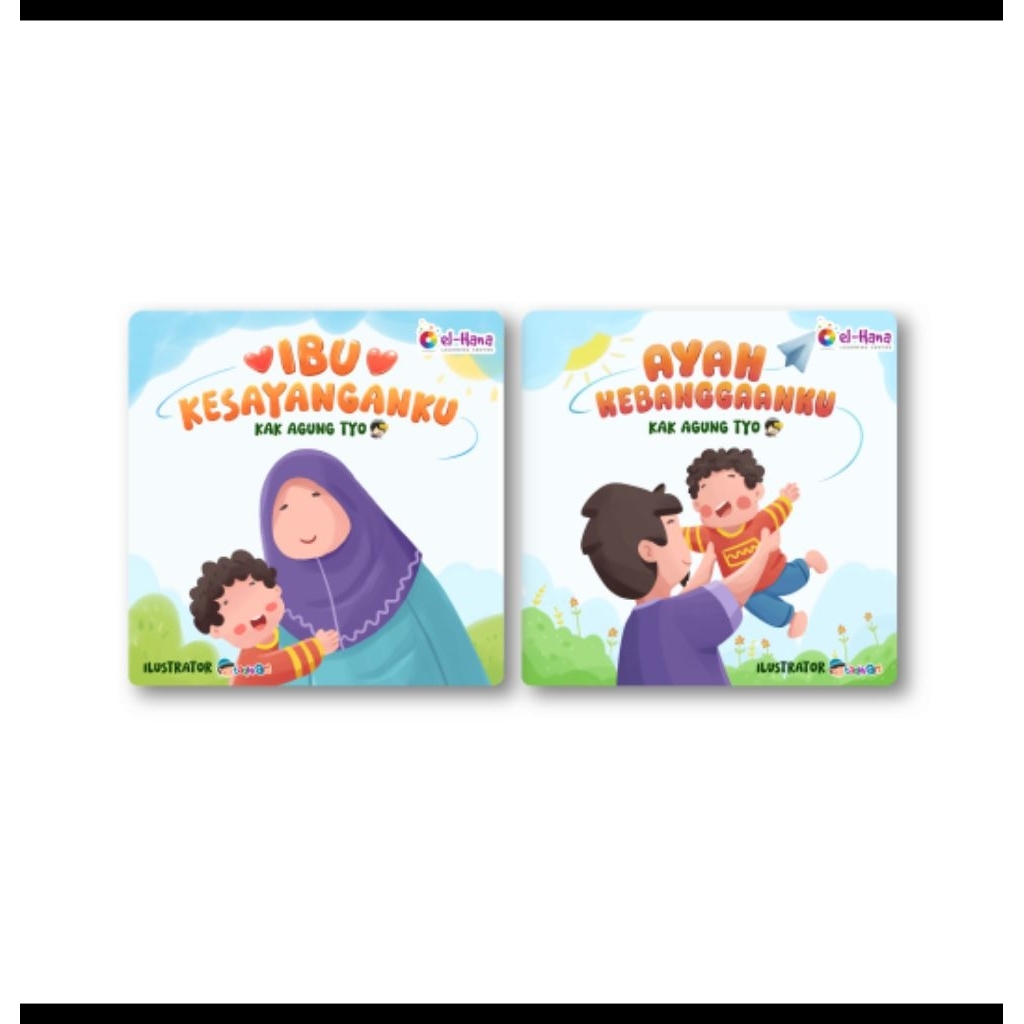 2 Boardbook Seri Birrul Walidain El Hana Buku Cerita Anak Muslim Ayah Kebanggaanku Ibu Kesayanganku