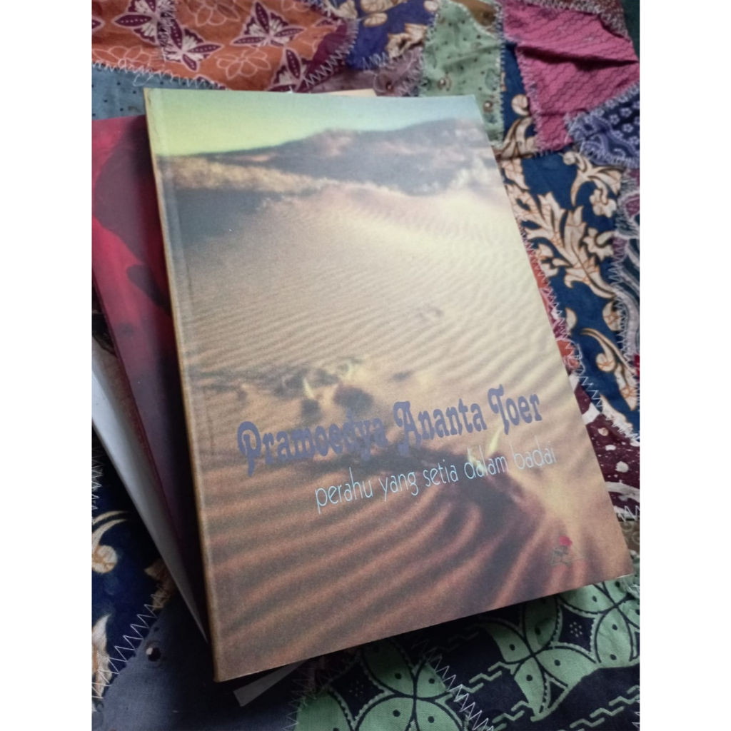 Pramoedya Ananta Toer Perahu yang Setia dalam Badai - Shohifullah