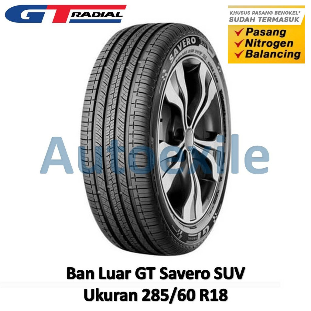 Ban Luar GT 285/60 R18 Savero SUV Tubeless Radial 285/60R18 Ring 18 Mobil Onroad Driving Bisa Pasang