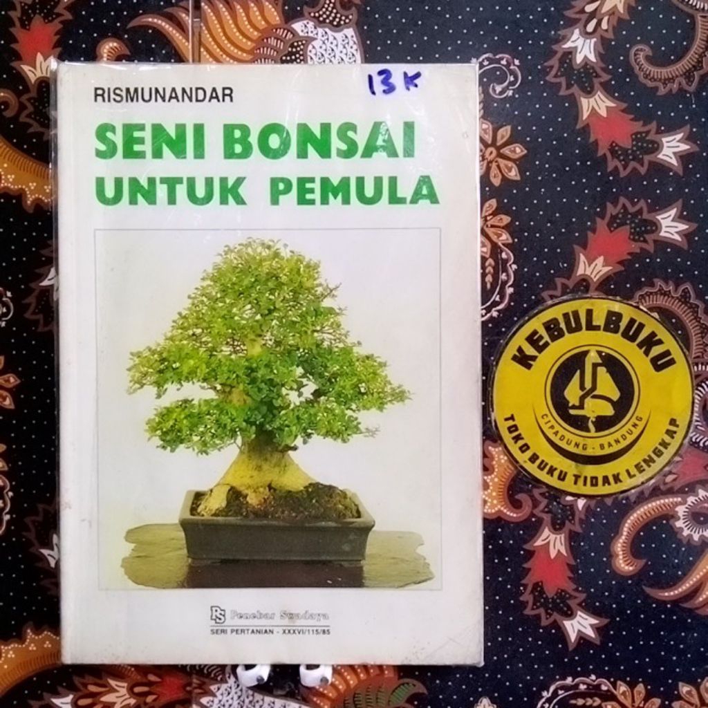 Original / Buku Pertanian / Seni Bonsai Untuk Pemula / Rismunandar