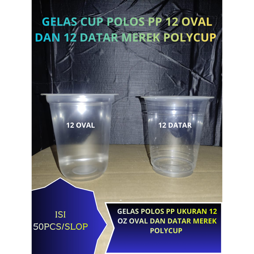 Gelas Cup Plastik 12 oz POLYCUP PP Tebal 7 Gr | Datar Rata & Oval U-Shape 360ml + TUTUP STARWLESS, C