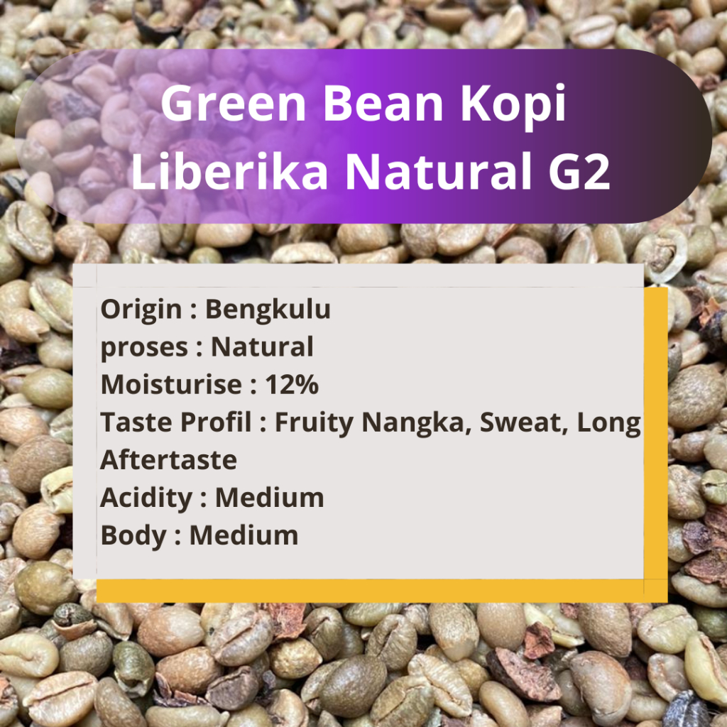 Green Bean Kopi Liberika Natural G2 Biji Kopi Mentah