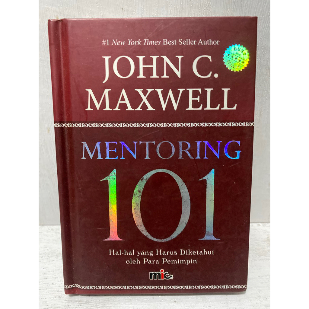 Buku Original MENTORING 101 HAL-HAL YANG HARUS DIKETAHUI OLEH PARA PEMIMPIN - JOHN C. MAXWELL
